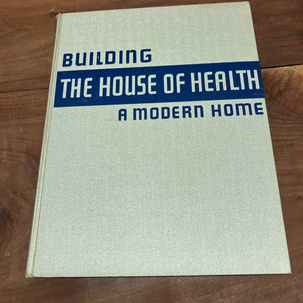 Building The House of Health Odd Albert 1937 2nd Ed Home Construction